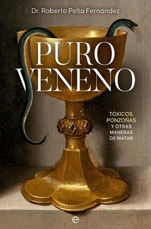 PURO VENENO | 9788413845500 | PELTA FERNÁNDEZ, ROBERTO | Galatea Llibres | Librería online de Reus, Tarragona | Comprar libros en catalán y castellano online