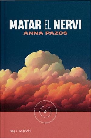 MATAR EL NERVI | 9788419059147 | PAZOS, ANNA | Galatea Llibres | Librería online de Reus, Tarragona | Comprar libros en catalán y castellano online