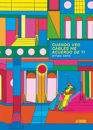 CUANDO VEO CABLES ME ACUERDO DE TI | 9788418909771 | SANZ, ARNAU | Galatea Llibres | Librería online de Reus, Tarragona | Comprar libros en catalán y castellano online