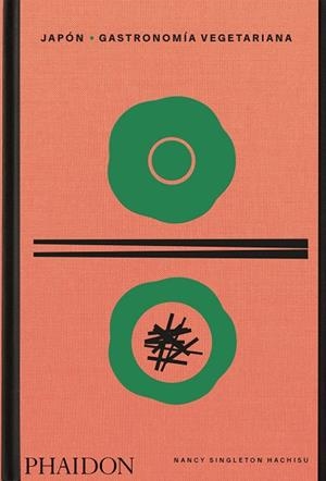 JAPÓN GASTRONOMÍA VEGETARIANA | 9781838666682 | SINGLETON HACHISU, NANCY | Galatea Llibres | Librería online de Reus, Tarragona | Comprar libros en catalán y castellano online