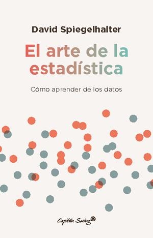EL ARTE DE LA ESTADÍSTICA | 9788412619850 | SPIEGELHALTER, DAVID | Galatea Llibres | Librería online de Reus, Tarragona | Comprar libros en catalán y castellano online