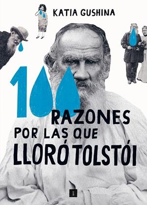 100 RAZONES POR LAS QUE LLORÓ TOLSTÓI | 9788419581051 | GUSCHINA, KATIA | Galatea Llibres | Librería online de Reus, Tarragona | Comprar libros en catalán y castellano online