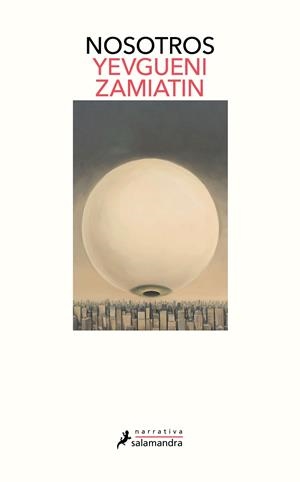 NOSOTROS | 9788418363368 | ZAMIATIN, YEVGUENI | Galatea Llibres | Llibreria online de Reus, Tarragona | Comprar llibres en català i castellà online