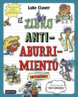 EL LIBRO ANTIABURRIMIENTO. ESPECIAL SUPERHÉROES | 9788408271857 | HERNÁNDEZ, MAPY/CLOVER, LUKE | Galatea Llibres | Librería online de Reus, Tarragona | Comprar libros en catalán y castellano online