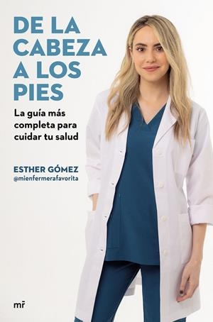 DE LA CABEZA A LOS PIES. LA GUÍA MÁS COMPLETA PARA CUIDAR TU SALUD | 9788427051225 | GOMEZ, ESTHER | Galatea Llibres | Librería online de Reus, Tarragona | Comprar libros en catalán y castellano online