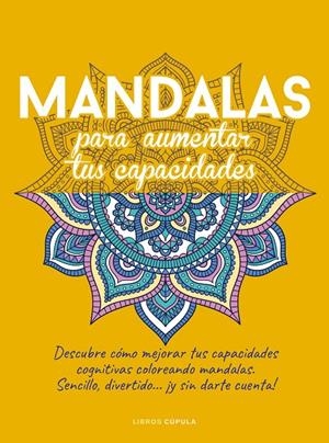 MANDALAS PARA AUMENTAR TUS CAPACIDADES | 9788448036225 | Galatea Llibres | Librería online de Reus, Tarragona | Comprar libros en catalán y castellano online