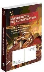 NUEVOS RETOS DE LA JUSTICIA PENAL | 9788497259811 | ASENCIO MELLADO Y OLGA FUENTES SORIANO | Galatea Llibres | Llibreria online de Reus, Tarragona | Comprar llibres en català i castellà online