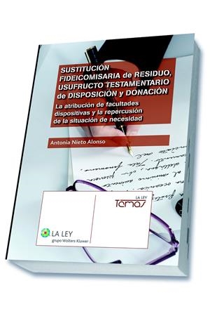 SUSTITUCIÓN FIDEICOMISARIA DE RESIDUO, USUFRUCTO TESTAMENTARIO DE DISPOSICIÓN Y | 9788490203231 | NIETO ALONSO, ANTONIA | Galatea Llibres | Llibreria online de Reus, Tarragona | Comprar llibres en català i castellà online