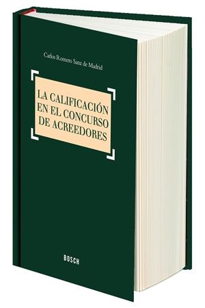 LA CALIFICACIÓN EN EL CONCURSO DE ACREEDORES | 9788416018963 | ROMERO SANZ DE MADRID, CARLOS | Galatea Llibres | Librería online de Reus, Tarragona | Comprar libros en catalán y castellano online