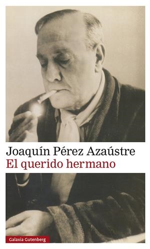 EL QUERIDO HERMANO | 9788419392756 | PÉREZ AZAÚSTRE, JOAQUÍN | Galatea Llibres | Librería online de Reus, Tarragona | Comprar libros en catalán y castellano online
