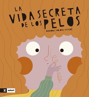 LA VIDA SECRETA DE LOS PELOS | 9788419532725 | TOLOSA SISTERÉ, MARIONA | Galatea Llibres | Librería online de Reus, Tarragona | Comprar libros en catalán y castellano online