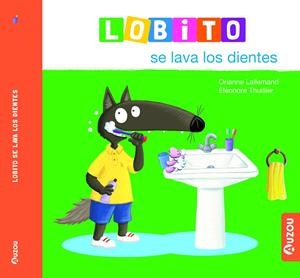 LOBITO SE LAVA LOS DIENTES | 9791039527958 | LALLEMAND, ORIANNE | Galatea Llibres | Llibreria online de Reus, Tarragona | Comprar llibres en català i castellà online