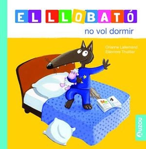 EL LLOBATÓ NO VOL DORMIR | 9791039527965 | LALLEMAND, ORIANNE | Galatea Llibres | Llibreria online de Reus, Tarragona | Comprar llibres en català i castellà online