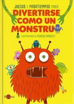 DIVERTIRSE COMO UN MONSTRUO | 9788419262301 | BARUZZI, AGENESE | Galatea Llibres | Librería online de Reus, Tarragona | Comprar libros en catalán y castellano online