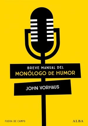 BREVE MANUAL DEL MONÓLOGO DE HUMOR | 9788490659847 | VORHAUS, JOHN | Galatea Llibres | Llibreria online de Reus, Tarragona | Comprar llibres en català i castellà online