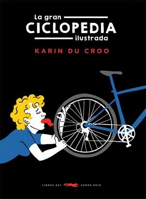 LA GRAN CICLOPEDIA ILUSTRADA | 9788412674811 | DU CROO, KARIN | Galatea Llibres | Llibreria online de Reus, Tarragona | Comprar llibres en català i castellà online