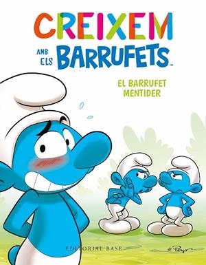 CREIXEM AMB ELS BARRUFETS 6. EL BARRUFET MENTIDER | 9788419007698 | CULLIFORD, THIERRY/CULLIFORD, FALZAR | Galatea Llibres | Librería online de Reus, Tarragona | Comprar libros en catalán y castellano online