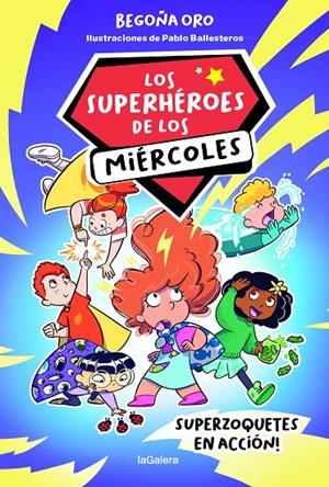 LOS SUPERHÉROES DE LOS MIÉRCOLES 1. SUPERZOQUETES EN ACCIÓN | 9788424674250 | ORO PRADERA, BEGOÑA | Galatea Llibres | Llibreria online de Reus, Tarragona | Comprar llibres en català i castellà online