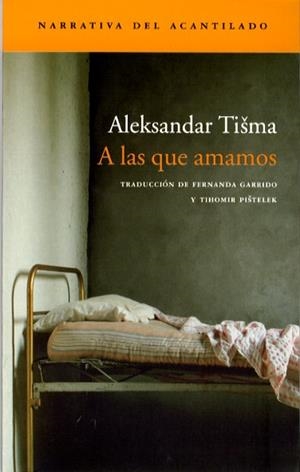 A LAS QUE AMAMOS | 9788496136892 | TISMA, ALEKSANDAR | Galatea Llibres | Librería online de Reus, Tarragona | Comprar libros en catalán y castellano online