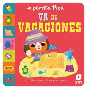 LA PERRITA PIPA VA DE VACACIONES | 9788411203777 | BALDOCK, JANE | Galatea Llibres | Librería online de Reus, Tarragona | Comprar libros en catalán y castellano online