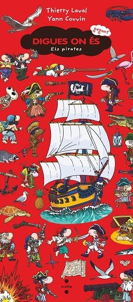 DIGUES ON ES GEGANT ELS PIRATES | 9788466153928 | COUVIN, YANN/LAVAL, THIERRY | Galatea Llibres | Llibreria online de Reus, Tarragona | Comprar llibres en català i castellà online