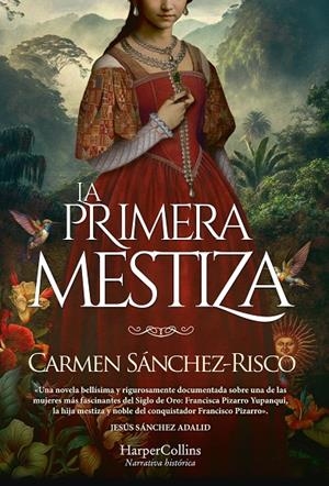 LA PRIMERA MESTIZA | 9788491398523 | SÁNCHEZ-RISCO, CARMEN | Galatea Llibres | Librería online de Reus, Tarragona | Comprar libros en catalán y castellano online
