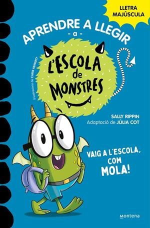 APRENDRE A LLEGIR A L'ESCOLA DE MONSTRES 11  VAIG A L'ESCOLA COM MOLA! | 9788419357991 | RIPPIN, SALLY | Galatea Llibres | Llibreria online de Reus, Tarragona | Comprar llibres en català i castellà online