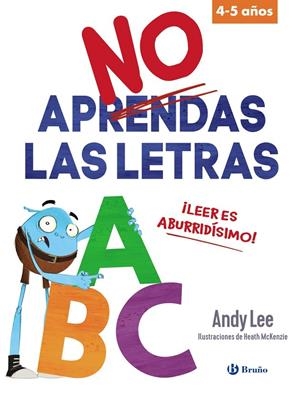 NO APRENDAS LAS LETRAS | 9788469669556 | LEE, ANDY | Galatea Llibres | Llibreria online de Reus, Tarragona | Comprar llibres en català i castellà online