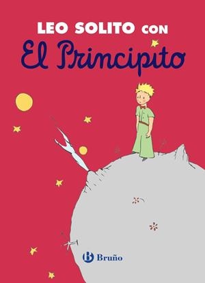 LEO SOLITO CON EL PRINCIPITO | 9788469669815 | DE SAINT-EXUPÉRY, ANTOINE | Galatea Llibres | Llibreria online de Reus, Tarragona | Comprar llibres en català i castellà online