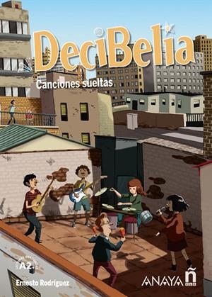 DECIBELIA. CANCIONES SUELTAS NIVEL A2+ | 9788414335529 | RODRÍGUEZ PÉREZ, ERNESTO | Galatea Llibres | Librería online de Reus, Tarragona | Comprar libros en catalán y castellano online