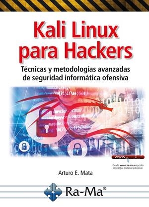 KALI LINUX PARA HACKERS | 9788419444790 | MATA GARC­A, ARTURO ENRIQUE | Galatea Llibres | Llibreria online de Reus, Tarragona | Comprar llibres en català i castellà online