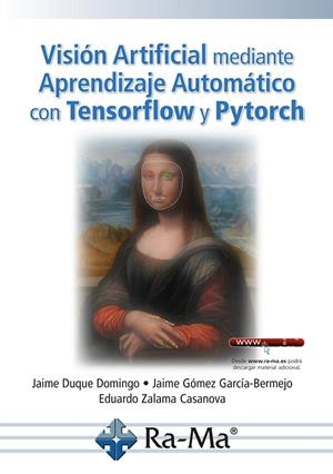 VISIÓN ARTIFICIAL MEDIANTE APRENDIZAJE AUTOMÁTICO CON TENSORFLOW Y PYTORCH | 9788419444820 | AA.VV | Galatea Llibres | Llibreria online de Reus, Tarragona | Comprar llibres en català i castellà online