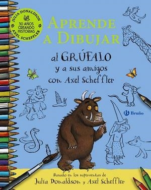 APRENDE A DIBUJAR AL GRÚFALO Y A SUS AMIGOS CON AXEL SCHEFFLER | 9788469669792 | DONALDSON, JULIA | Galatea Llibres | Librería online de Reus, Tarragona | Comprar libros en catalán y castellano online
