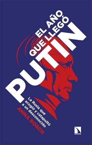 EL AÑO QUE LLEGÓ PUTIN | 9788413526454 | BOSCH, ANNA | Galatea Llibres | Llibreria online de Reus, Tarragona | Comprar llibres en català i castellà online