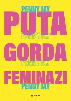 PUTA GORDA FEMINAZI | 9788419357465 | (SARA GARCÍA), PENNY JAY | Galatea Llibres | Llibreria online de Reus, Tarragona | Comprar llibres en català i castellà online