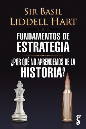 FUNDAMENTOS DE ESTRATEGIA | 9788419018281 | LIDDELL HART, SIR BASIL | Galatea Llibres | Llibreria online de Reus, Tarragona | Comprar llibres en català i castellà online