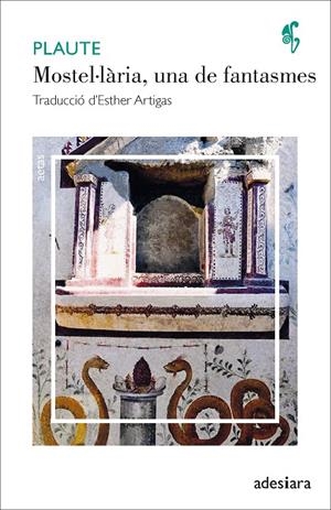 MOSTEL·LARIA UNA DE FANTASMES | 9788416948956 | PLAUTE | Galatea Llibres | Llibreria online de Reus, Tarragona | Comprar llibres en català i castellà online