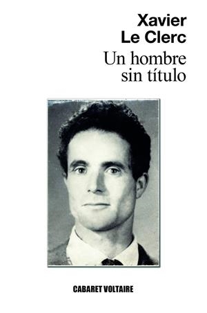 UN HOMBRE SIN TITULO | 9788419047373 | LE CLERC, XAVIER | Galatea Llibres | Llibreria online de Reus, Tarragona | Comprar llibres en català i castellà online