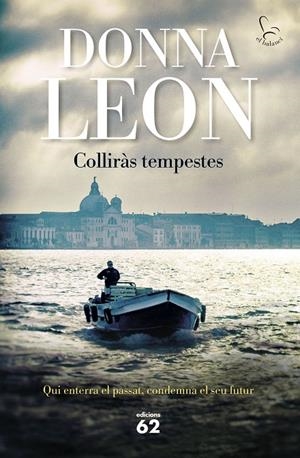 COLLIRÀS TEMPESTES | 9788429781106 | LEON, DONNA | Galatea Llibres | Llibreria online de Reus, Tarragona | Comprar llibres en català i castellà online