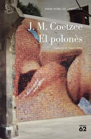 EL POLONÈS | 9788429781113 | COETZEE, J. M. | Galatea Llibres | Librería online de Reus, Tarragona | Comprar libros en catalán y castellano online