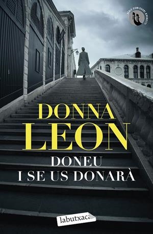 DONEU I SE US DONARÀ | 9788419107664 | LEON, DONNA | Galatea Llibres | Llibreria online de Reus, Tarragona | Comprar llibres en català i castellà online