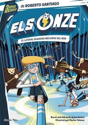 ELS ONZE 5. EL LATERAL ESQUERRE MÉS RÀPID DEL MÓN | 9788413895291 | SANTIAGO, ROBERTO | Galatea Llibres | Llibreria online de Reus, Tarragona | Comprar llibres en català i castellà online