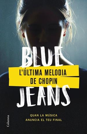 L'ÚLTIMA MELODIA DE CHOPIN | 9788466430562 | BLUE JEANS | Galatea Llibres | Librería online de Reus, Tarragona | Comprar libros en catalán y castellano online