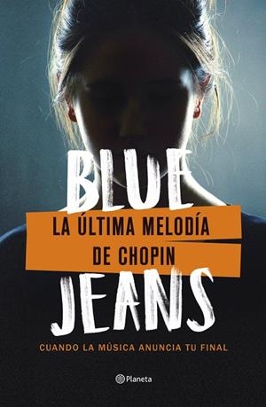 LA ÚLTIMA MELODÍA DE CHOPIN | 9788408271710 | BLUE JEANS | Galatea Llibres | Llibreria online de Reus, Tarragona | Comprar llibres en català i castellà online