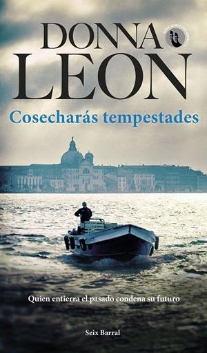 COSECHARÁS TEMPESTADES | 9788432242106 | LEON, DONNA | Galatea Llibres | Llibreria online de Reus, Tarragona | Comprar llibres en català i castellà online