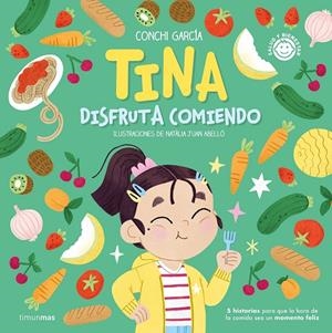 TINA DISFRUTA COMIENDO | 9788408270560 | GARCÍA, CONCHI | Galatea Llibres | Librería online de Reus, Tarragona | Comprar libros en catalán y castellano online