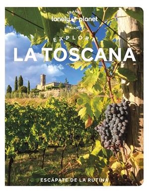 EXPLORA LA TOSCANA LONELY PLANET 2023 | 9788408271185 | GEDDO, BENEDETTA/GRAY, MARY/ZINNA, ANGELO | Galatea Llibres | Llibreria online de Reus, Tarragona | Comprar llibres en català i castellà online