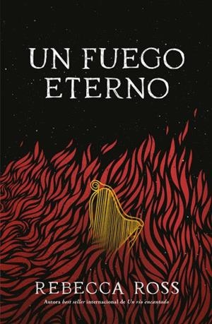 UN FUEGO ETERNO | 9788419030313 | ROSS, REBECCA | Galatea Llibres | Librería online de Reus, Tarragona | Comprar libros en catalán y castellano online