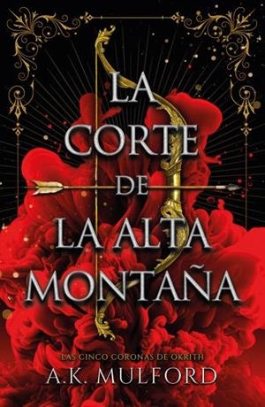 LA CORTE DE LA ALTA MONTAÑA | 9788419030382 | MULFORD, A.K. | Galatea Llibres | Librería online de Reus, Tarragona | Comprar libros en catalán y castellano online