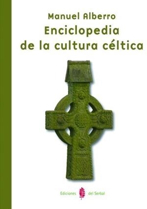 ENCICLOPEDIA DE LA CULTURA CÉLTICA | 9788476285909 | ALBERRO, MANUEL | Galatea Llibres | Llibreria online de Reus, Tarragona | Comprar llibres en català i castellà online